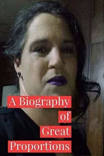 A Biography of Great Proportions